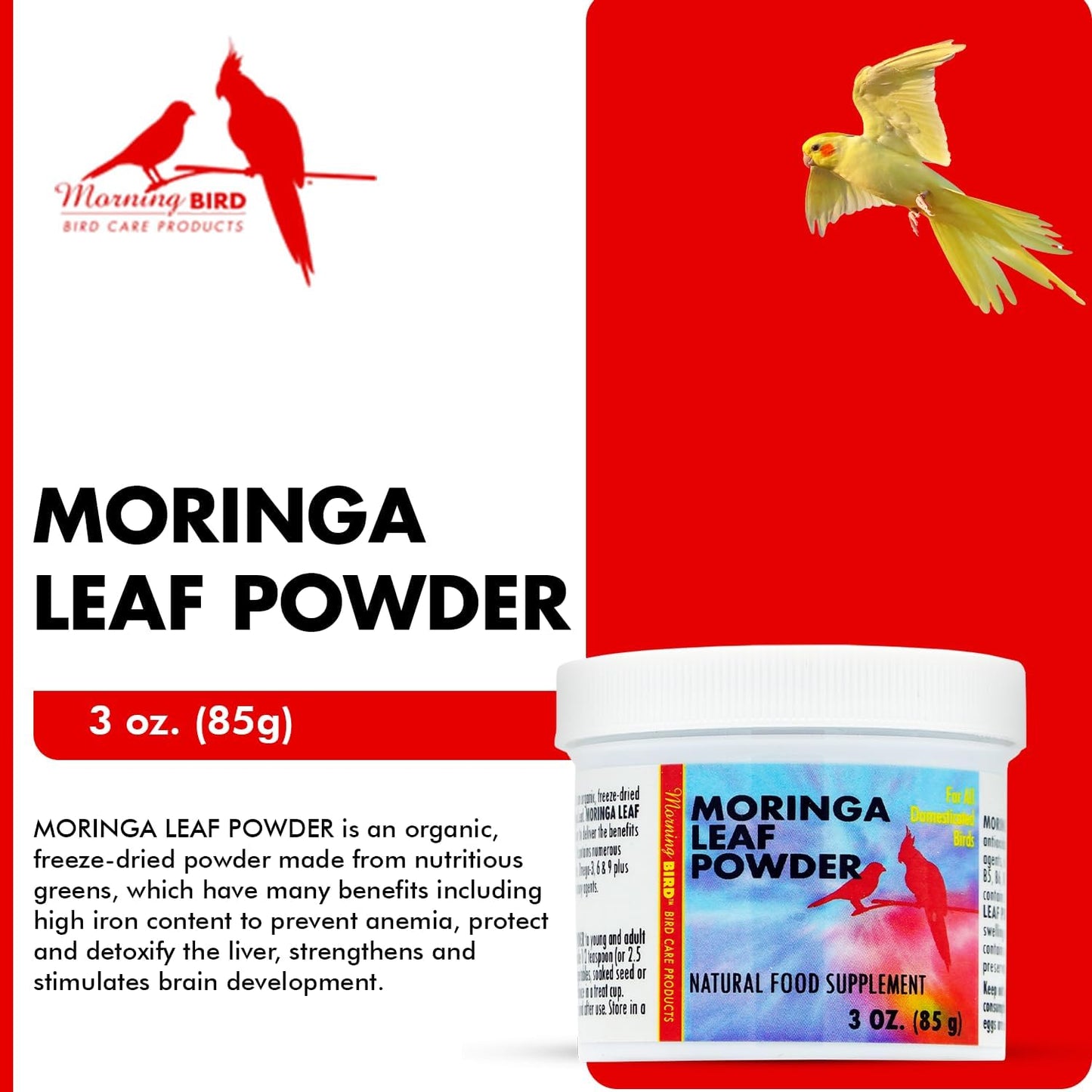 Morning Bird Moringa Leaf Powder 3 oz – Natural Food Supplement for Birds, Rich in Vitamins & Minerals, Boosts Immune System & Energy, Supports Healthy Feathers, Digestion, and Overall Avian Wellness
